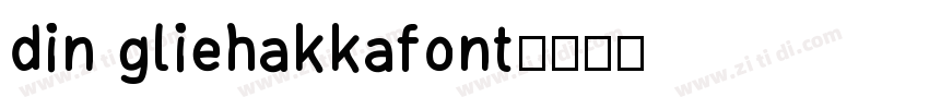din gliehakkafont字体转换